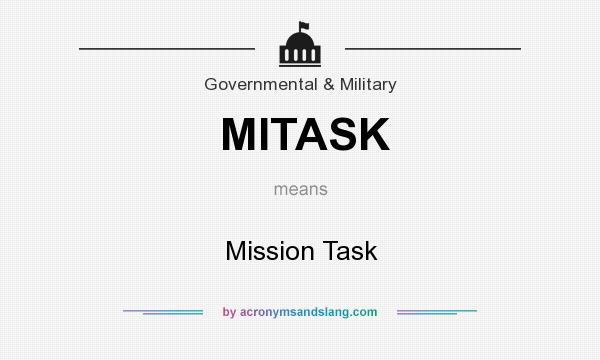 What does MITASK mean? It stands for Mission Task
