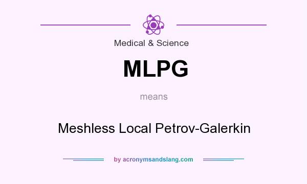 What does MLPG mean? It stands for Meshless Local Petrov-Galerkin