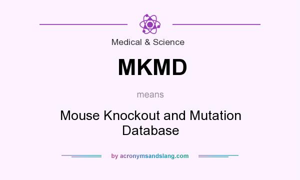 What does MKMD mean? It stands for Mouse Knockout and Mutation Database