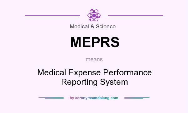 What does MEPRS mean? It stands for Medical Expense Performance Reporting System