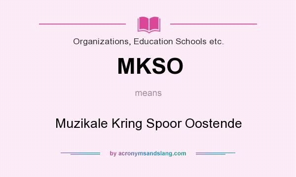 What does MKSO mean? It stands for Muzikale Kring Spoor Oostende