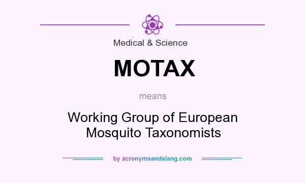 What does MOTAX mean? It stands for Working Group of European Mosquito Taxonomists