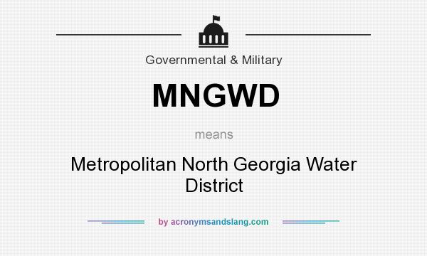 What does MNGWD mean? It stands for Metropolitan North Georgia Water District
