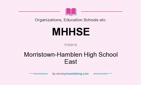 What does MHHSE mean? It stands for Morristown-Hamblen High School East