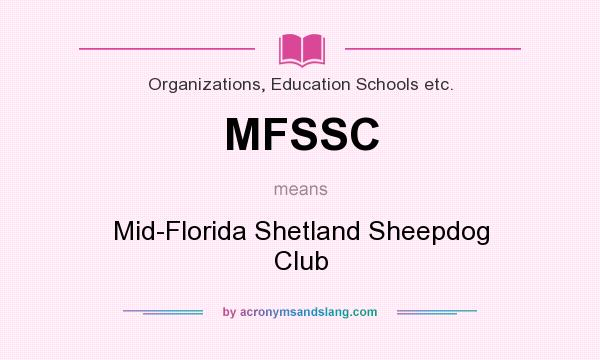 What does MFSSC mean? It stands for Mid-Florida Shetland Sheepdog Club