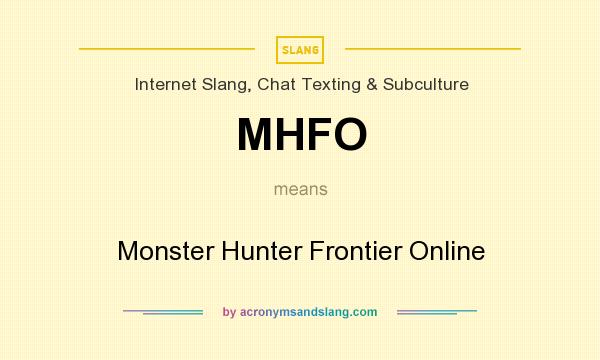 What does MHFO mean? It stands for Monster Hunter Frontier Online