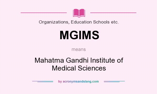 What does MGIMS mean? It stands for Mahatma Gandhi Institute of Medical Sciences