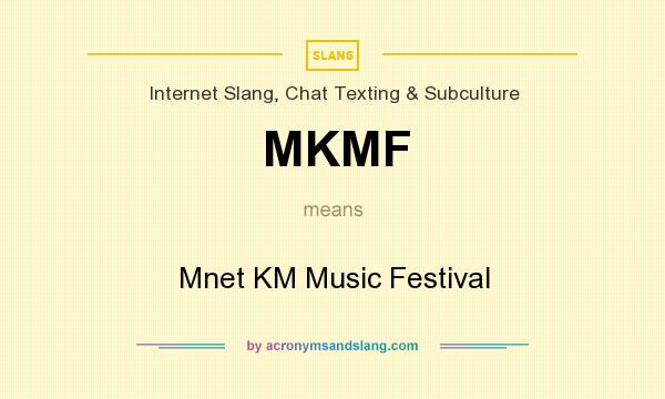 What does MKMF mean? It stands for Mnet KM Music Festival