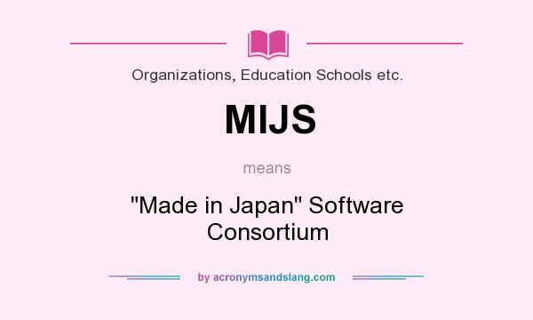 What does MIJS mean? It stands for 