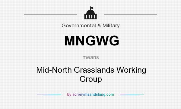 What does MNGWG mean? It stands for Mid-North Grasslands Working Group
