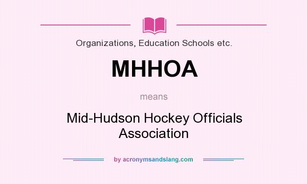 What does MHHOA mean? It stands for Mid-Hudson Hockey Officials Association