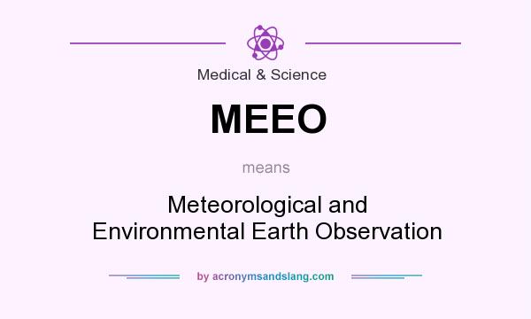 What does MEEO mean? It stands for Meteorological and Environmental Earth Observation
