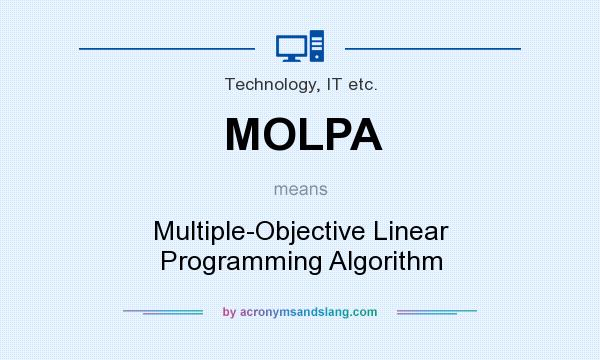 What does MOLPA mean? It stands for Multiple-Objective Linear Programming Algorithm