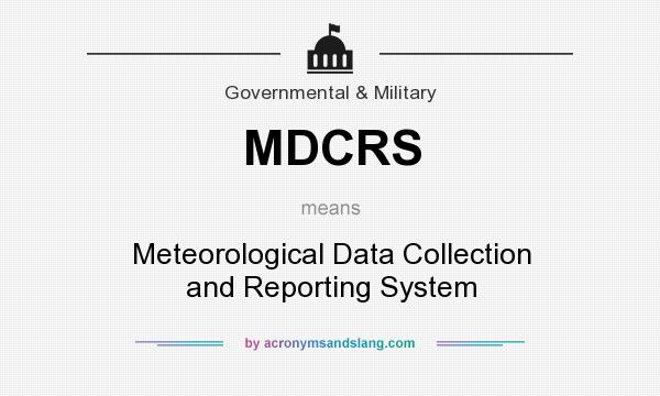 What does MDCRS mean? It stands for Meteorological Data Collection and Reporting System