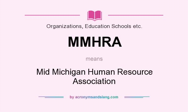 What does MMHRA mean? It stands for Mid Michigan Human Resource Association