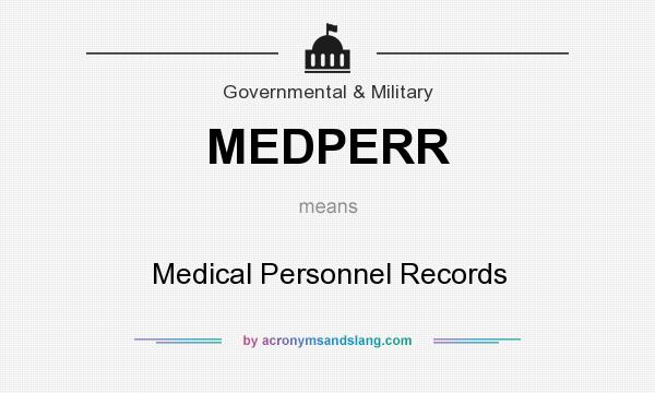 What does MEDPERR mean? It stands for Medical Personnel Records
