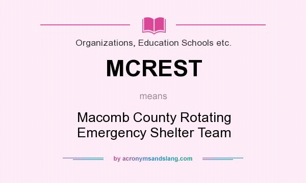 What does MCREST mean? It stands for Macomb County Rotating Emergency Shelter Team