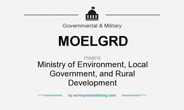 What does MOELGRD mean? It stands for Ministry of Environment, Local Government, and Rural Development