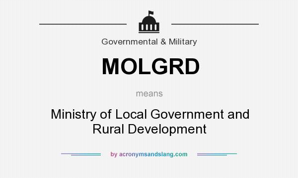 What does MOLGRD mean? It stands for Ministry of Local Government and Rural Development