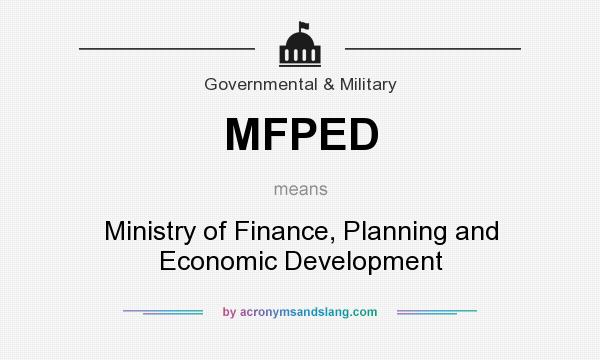 What does MFPED mean? It stands for Ministry of Finance, Planning and Economic Development