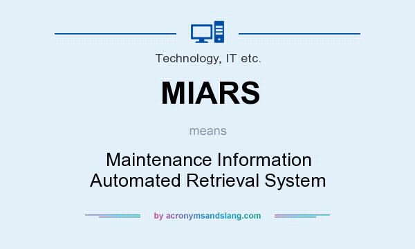 What does MIARS mean? It stands for Maintenance Information Automated Retrieval System