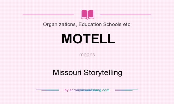 What does MOTELL mean? It stands for Missouri Storytelling