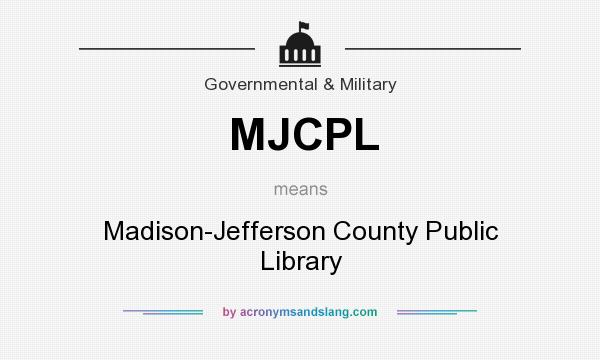 What does MJCPL mean? It stands for Madison-Jefferson County Public Library