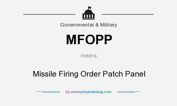What does MFOPP mean? It stands for Missile Firing Order Patch Panel