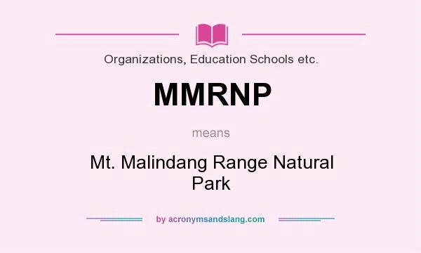 What does MMRNP mean? It stands for Mt. Malindang Range Natural Park
