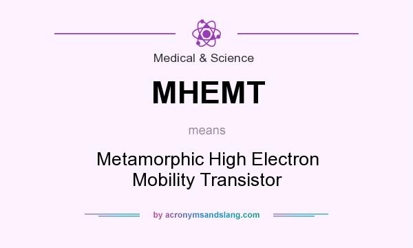 What does MHEMT mean? It stands for Metamorphic High Electron Mobility Transistor