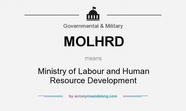 What does MOLHRD mean? It stands for Ministry of Labour and Human Resource Development