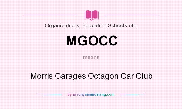 What does MGOCC mean? It stands for Morris Garages Octagon Car Club