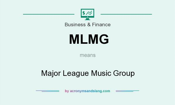 What does MLMG mean? It stands for Major League Music Group