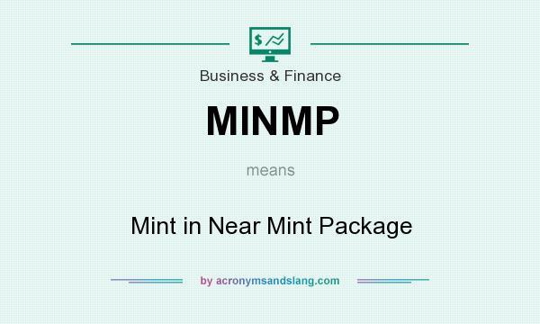 What does MINMP mean? It stands for Mint in Near Mint Package