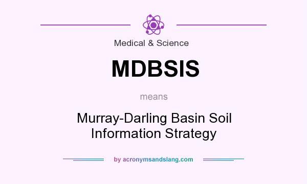 What does MDBSIS mean? It stands for Murray-Darling Basin Soil Information Strategy