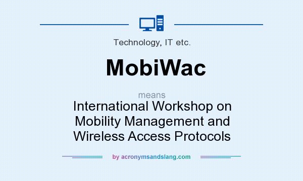 What does MobiWac mean? It stands for International Workshop on Mobility Management and Wireless Access Protocols