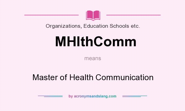 What does MHlthComm mean? It stands for Master of Health Communication