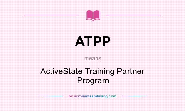What does ATPP mean? It stands for ActiveState Training Partner Program