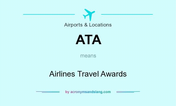 What does ATA mean? It stands for Airlines Travel Awards