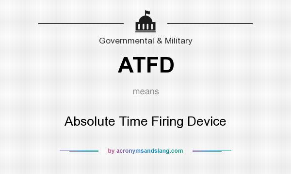 What does ATFD mean? It stands for Absolute Time Firing Device