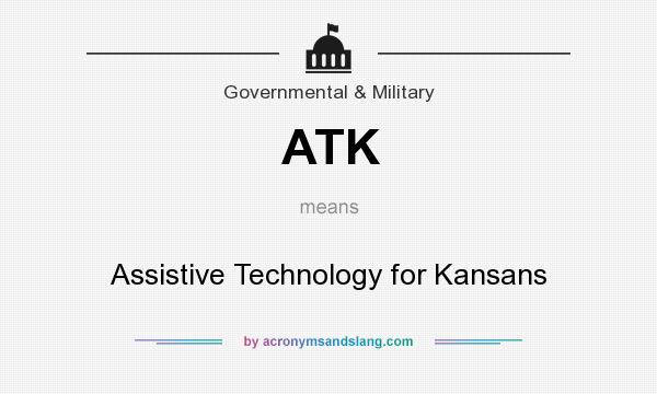 What does ATK mean? It stands for Assistive Technology for Kansans