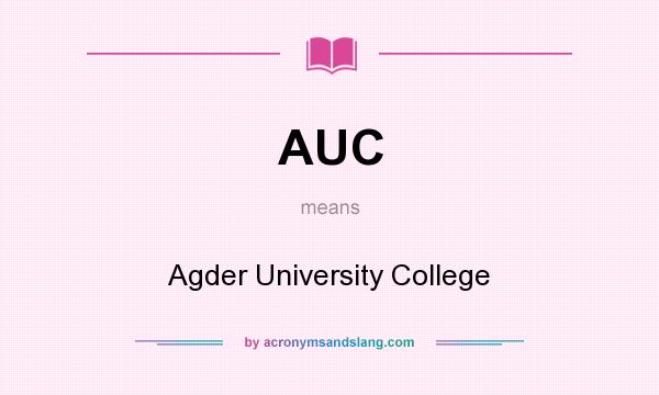 What does AUC mean? It stands for Agder University College