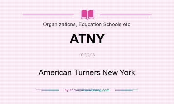 What does ATNY mean? It stands for American Turners New York