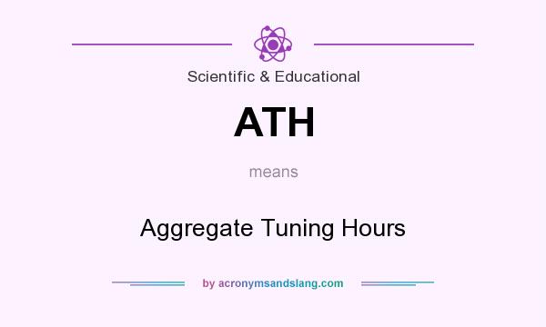 What does ATH mean? It stands for Aggregate Tuning Hours