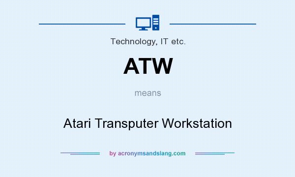 What does ATW mean? It stands for Atari Transputer Workstation