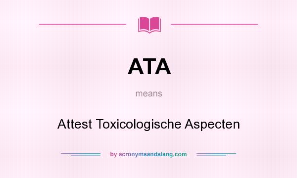 What does ATA mean? It stands for Attest Toxicologische Aspecten