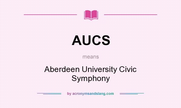 What does AUCS mean? It stands for Aberdeen University Civic Symphony