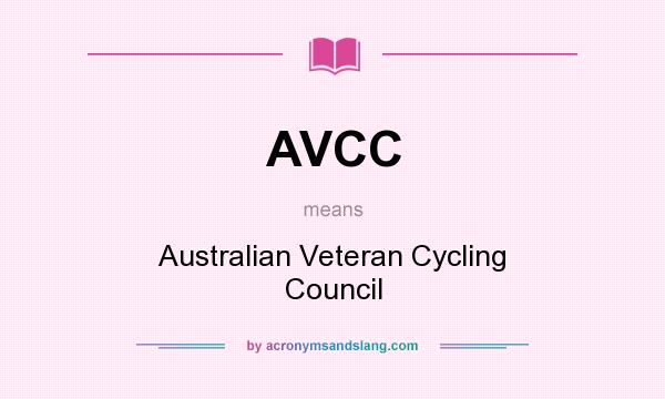 What does AVCC mean? It stands for Australian Veteran Cycling Council