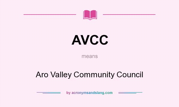 What does AVCC mean? It stands for Aro Valley Community Council