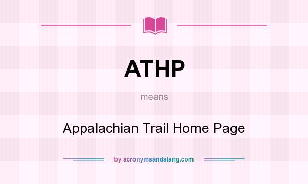 What does ATHP mean? It stands for Appalachian Trail Home Page